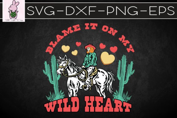 Blame It on My Wild Heart