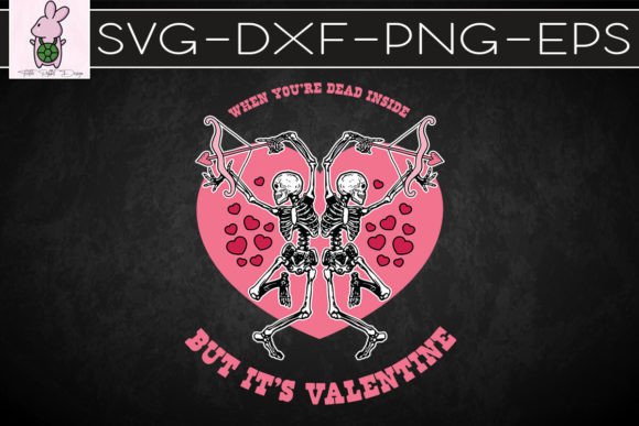 Dead Inside But It’s Valentine Skeleton
