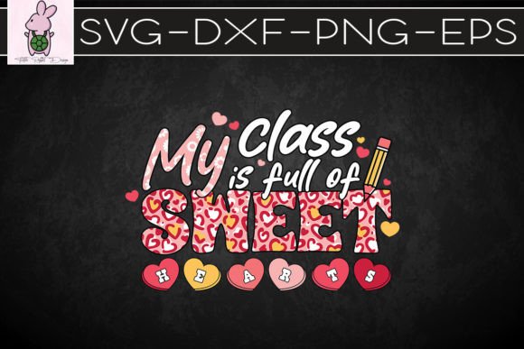My Class is Full of Sweet Hearts